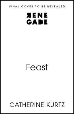 Catherine Kurtz - Feast, Inbunden