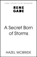 Hazel McBride - Secret Born of Storms, Inbunden