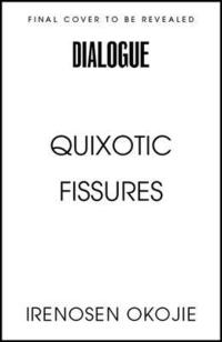 bokomslag QUIXOTIC FISSURES