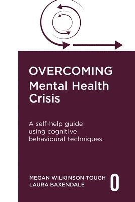 Megan Wilkinson-Tough, Laura Baxendale - Overcoming Mental Health Crisis, Häftad