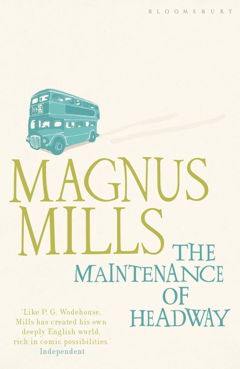 Magnus Mills - Maintenance of Headway, Häftad