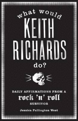 bokomslag What Would Keith Richards Do?