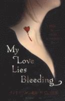 My Love Lies Bleeding