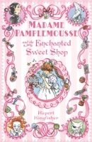 Rupert Kingfisher - Madame Pamplemousse and the Enchanted Sweet Shop, Häftad