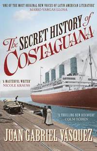 bokomslag The Secret History of Costaguana