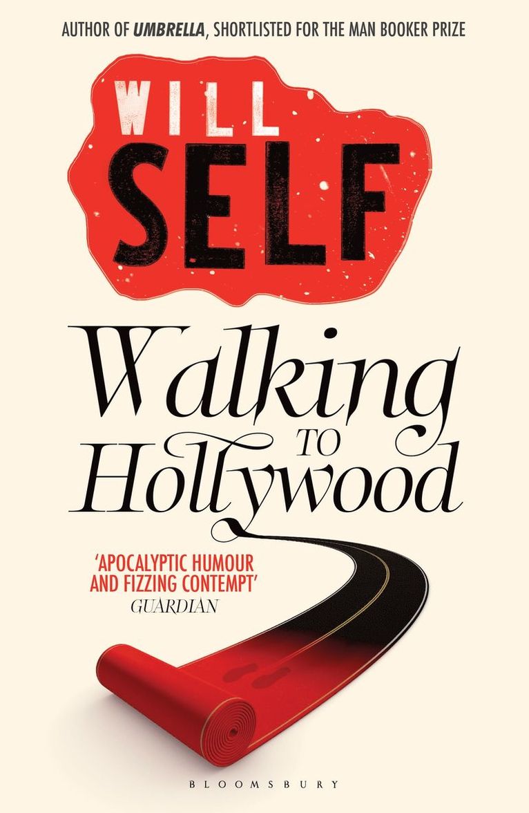 Will Self - Walking to Hollywood, Häftad