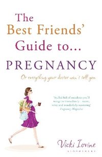 bokomslag The Best Friends' Guide to Pregnancy