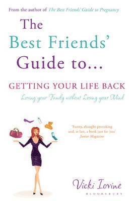 bokomslag The Best Friends' Guide to Getting Your Life Back