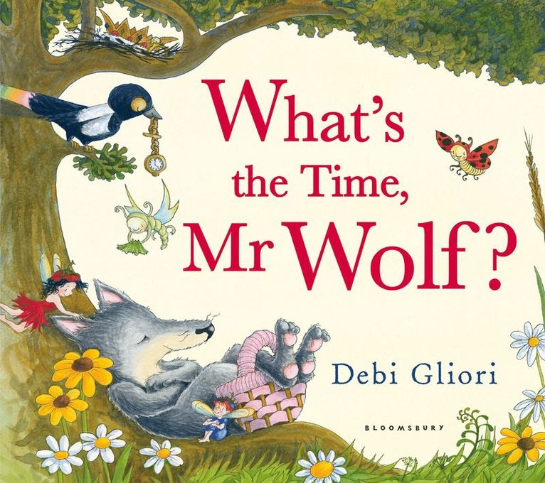 Debi Gliori - What's the Time, Mr Wolf?, Häftad