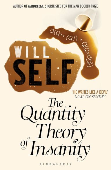 Will Self - Quantity Theory of Insanity, Häftad