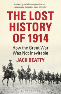 bokomslag The Lost History of 1914