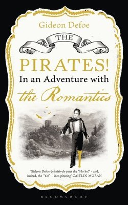 bokomslag Pirates! in an Adventure with the Romantics