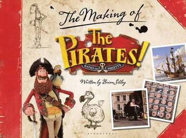 bokomslag The Pirates! Band of Misfits: The Making of the Sony/Aardman Movie