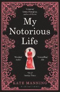 bokomslag My Notorious Life