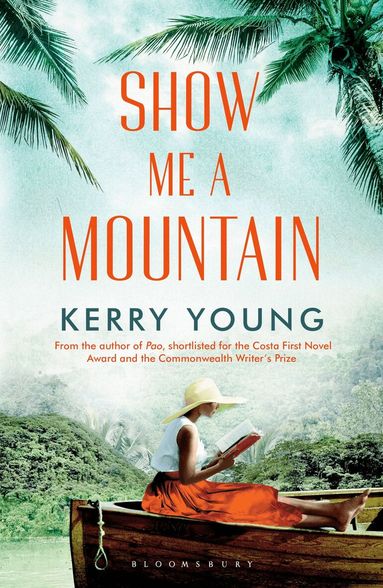 Kerry Young - Show Me A Mountain, Häftad