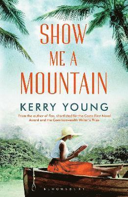 Kerry Young - Show Me A Mountain, Häftad