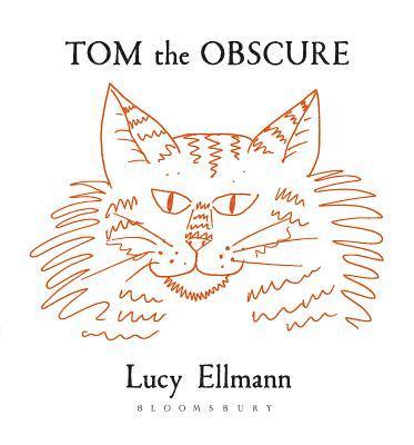 Lucy Ellmann - Tom the Obscure, Häftad