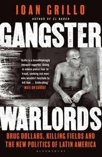 bokomslag Gangster Warlords: Drug Dollars, Killing Fields, and the New Politics of Latin America