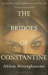 bokomslag Mosteghanemi, A: Bridges of Constantine