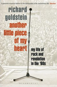 bokomslag Another little piece of my heart - my life of rock and revolution in the 60