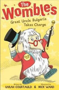 bokomslag The Wombles: Great Uncle Bulgaria Takes Charge