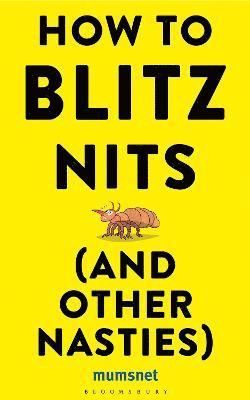 How to Blitz Nits (and other Nasties) 1