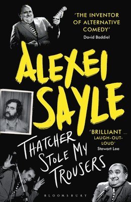 Alexei Sayle - Thatcher Stole My Trousers, Häftad