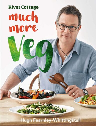 Hugh Fearnley-Whittingstall - River Cottage Much More Veg, Inbunden
