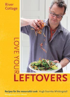 River Cottage Love Your Leftovers 1