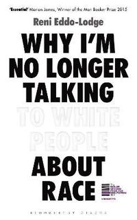 bokomslag Why I'm No Longer Talking to White People About Race