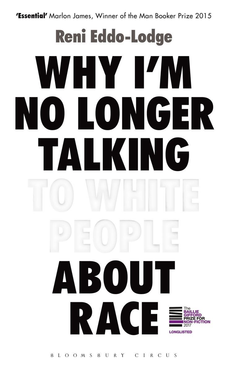 Alake Olarewaju Ltd, Reni Eddo-Lodge - Why I’m No Longer Talking to White People About Race, Inbunden