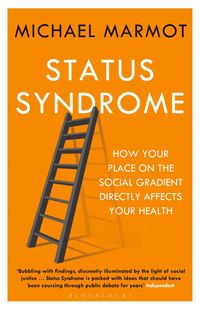 bokomslag Status syndrome - how your place on the social gradient directly affects yo