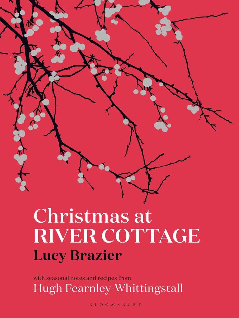 Lucy Brazier, Hugh Fearnley-Whittingstall - Christmas at River Cottage, Inbunden