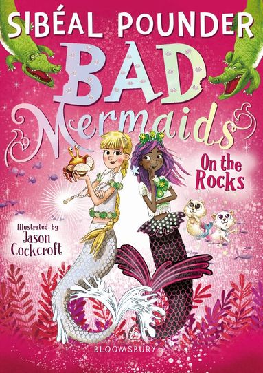 Sibéal Pounder - Bad Mermaids: On the Rocks, Häftad