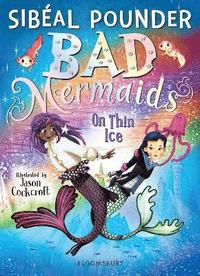 bokomslag Bad Mermaids: On Thin Ice