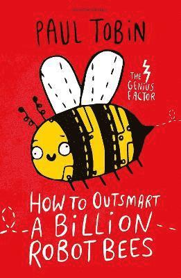 bokomslag How to Outsmart a Billion Robot Bees