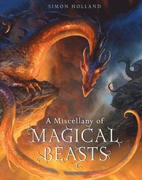bokomslag A Miscellany of Magical Beasts