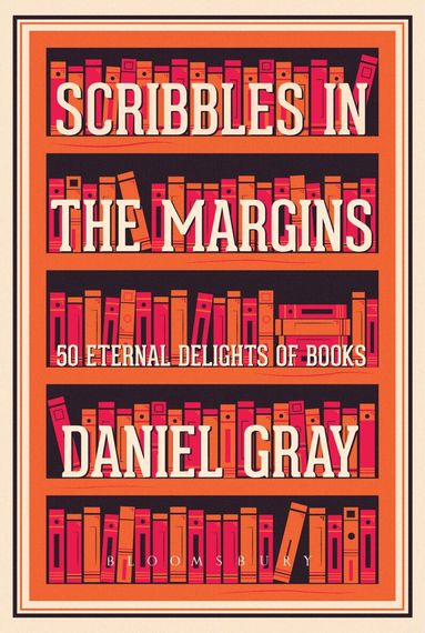 Daniel Gray - Scribbles in the Margins, Inbunden