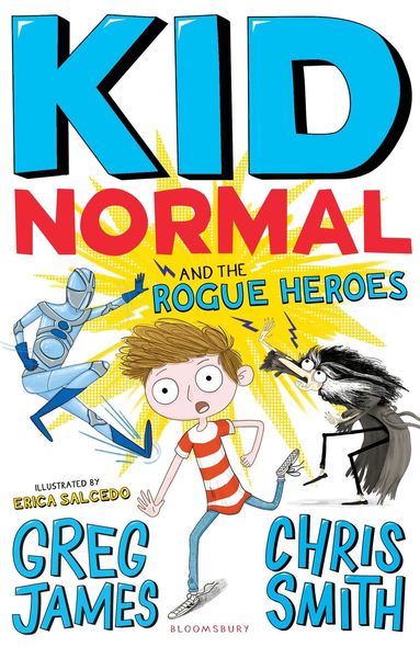 Greg James, Chris Smith - Kid Normal and the Rogue Heroes, Häftad