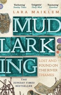 bokomslag Mudlarking: Lost and Found on the River Thames