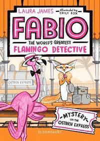 bokomslag Fabio The World's Greatest Flamingo Detective: Mystery on the Ostrich Express