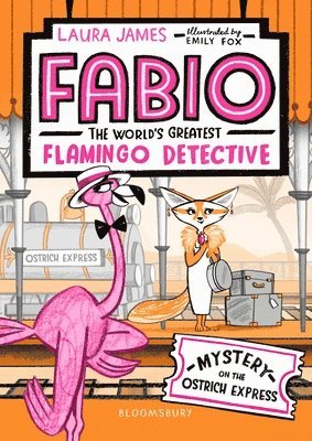 Fabio The World's Greatest Flamingo Detective: Mystery on the Ostrich Express 1