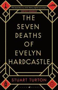 bokomslag The Seven Deaths of Evelyn Hardcastle