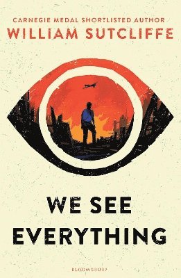 William Sutcliffe - We See Everything, Inbunden