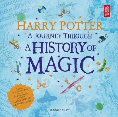 British Library, British Library - Harry Potter - A Journey Through A History of Magic, Häftad