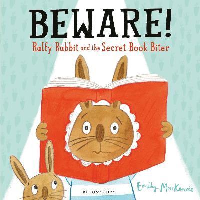 Beware! Ralfy Rabbit and the Secret Book Biter 1