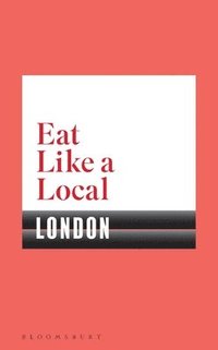 bokomslag Eat Like a Local LONDON