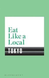 bokomslag Eat Like a Local TOKYO