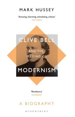 bokomslag Clive Bell and the Making of Modernism