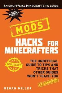 bokomslag Hacks for Minecrafters: Mods